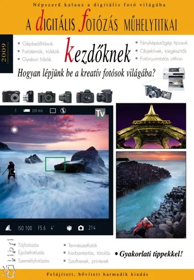 A digitális fotózás műhelytitkai kezdőknek - 2009 Árengedmény
