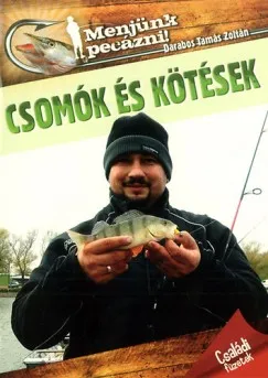 Szezonális akció Csomók és kötések - Menjünk pecázni!