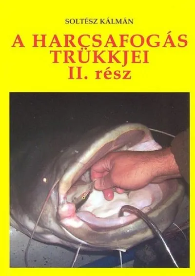 Legjobb ár A harcsafogás trükkjei II.