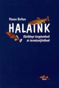 Prémium Halaink - Kézikönyv horgászoknak és természetjáróknak