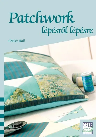 Utolsó esély Patchwork lépésről lépésre