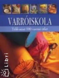Vedd meg online Varróiskola - Több mint 100 varrási ötlet