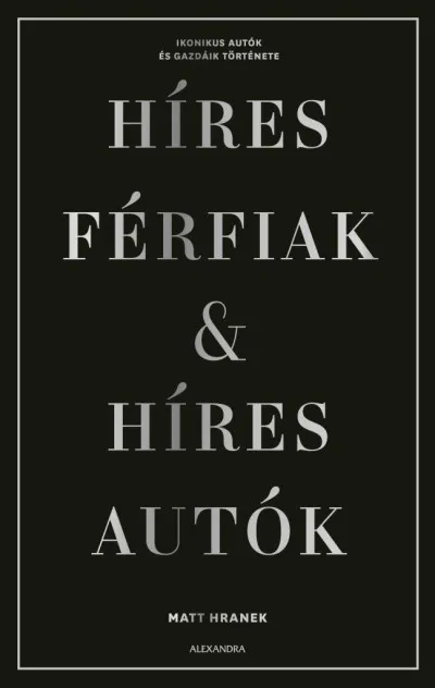 Vásárlói kedvenc Híres férfiak & híres autók - Díszdobozban