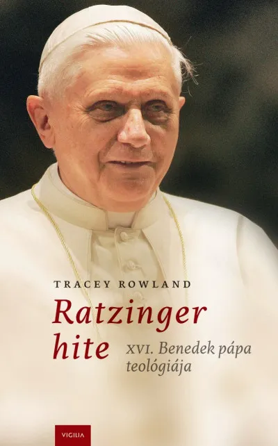Exkluzív ajánlat Ratzinger hite - XVI. Benedek teológiája