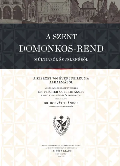Gyors szállítás A Szent Domonkos-rend múltjából és jelenéből