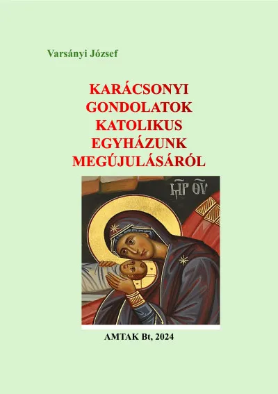 Árengedmény Karácsonyi gondolatok Katolikus Egyházunk megújulásáról