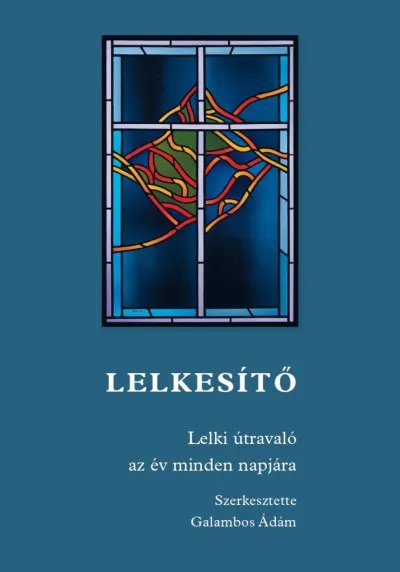 Rendeld meg most Lelkesítő - Lelki útravaló az év minden napjára