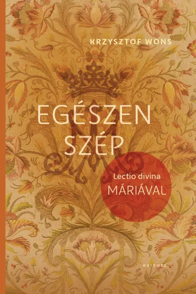 Árcsökkenés Egészen szép - Lectio divina Máriával