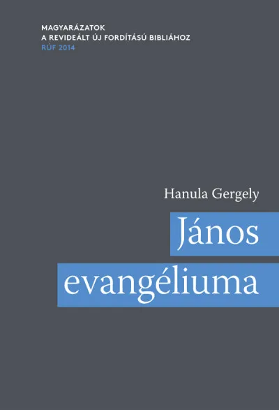 Vedd meg most János evangéliuma