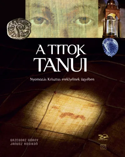 Vásárlói kedvenc A titok tanúi - Nyomozás Krisztus ereklyéinek ügyében