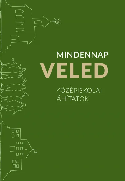 Mindennap veled - Középiskolai áhítatok Kedvezményes ár