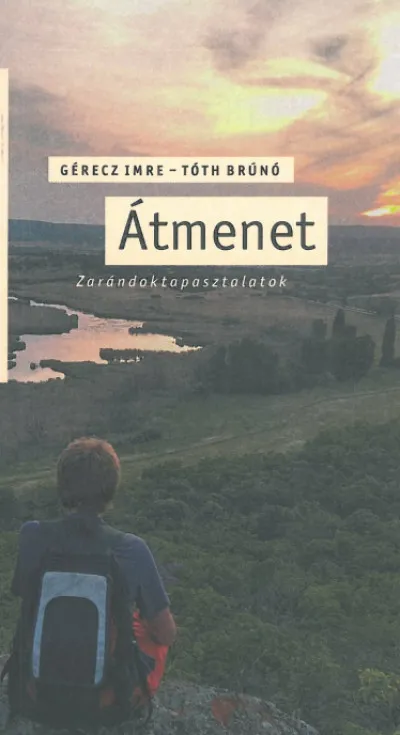 Nézd meg most Átmenet - Zarándoktapasztalatok