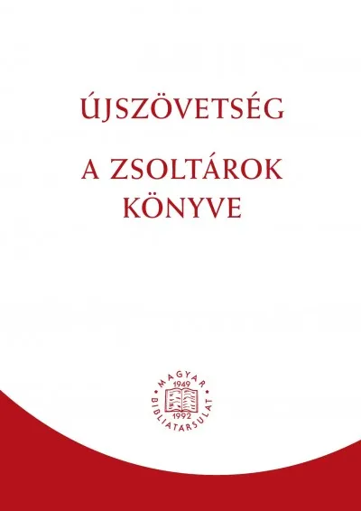 Újszövetség - A zsoltárok könyve - Revideált új fordítás (RÚF 2014) Árengedmény