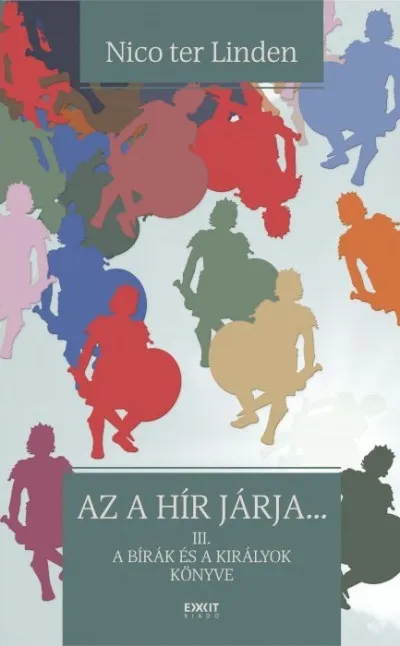 Az a hír járja... - III. A Bírák és Királyok könyve Szuper ajánlat