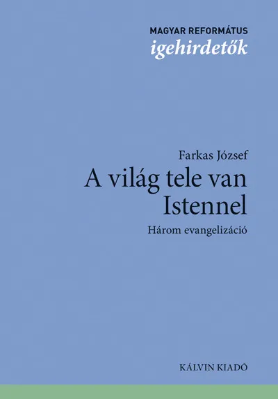 A világ tele van Istennel - Három evangelizáció Árcsökkenés