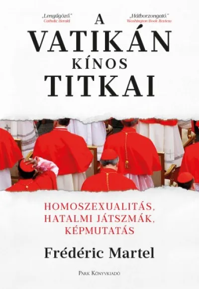 Azonnali szállítás A Vatikán kínos titkai - Homoszexualitás, hatalmi játszmák, képmutatás