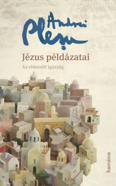 Rendeld meg most Jézus példázatai