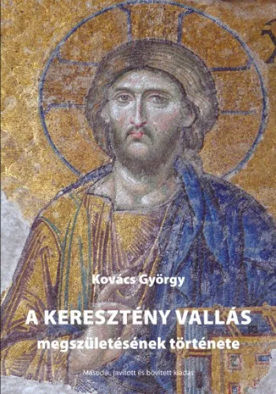 A keresztény vallás megszületésének története 2. kiadás Expressz szállítás