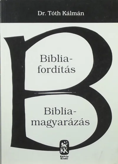 Gyors szállítás Bibliafordítás - Bibliamagyarázás