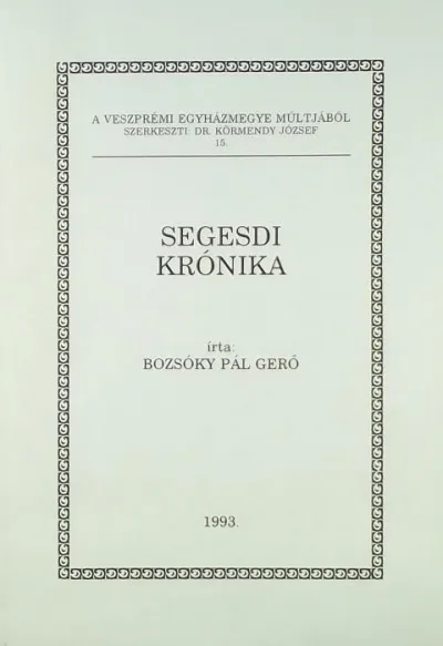 Segesdi Krónika - A Veszprémi Egyházmegye Múltjából 15. Biztonságos fizetés