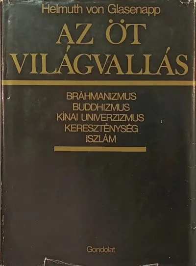 Ne maradj le Az öt világvallás - Bráhmanizmus - Buddhizmus - Kínai univerzizmus - Iszlám