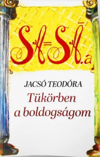 Azonnal elérhető Tükörben a boldogságom - spirituális könyv