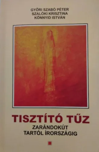 Tisztító tűz - Zarándokút Tartól Írországig Azonnal elérhető