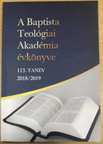 A Baptista Teológiai Akadémia évkönyve 113. tanév 2018/2019. Biztonságos vásárlás