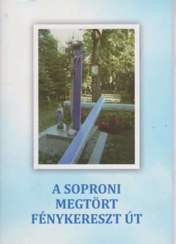 Prémium A soproni megtört fénykereszt út