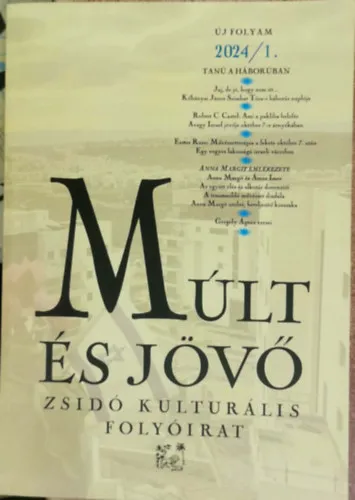 Múlt és jövő - Zsidó kultúrális folyóirat 2024/1. Ne maradj le
