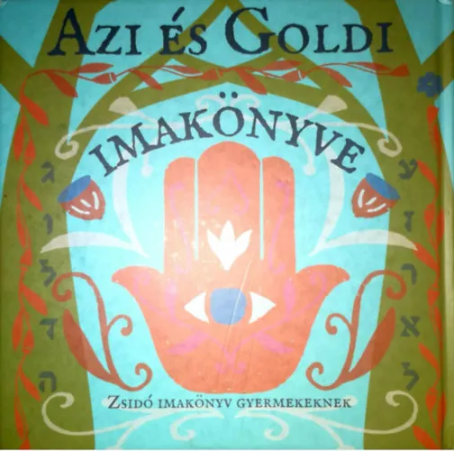 Azi és Goldi imakönyve gyerekeknek Biztonságos fizetés