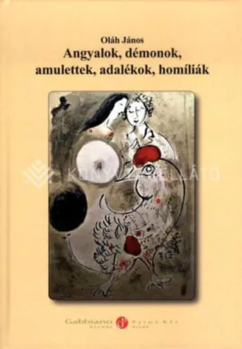 Angyalok, démonok, amulettek, adalékok, homíliák Kiárusítás