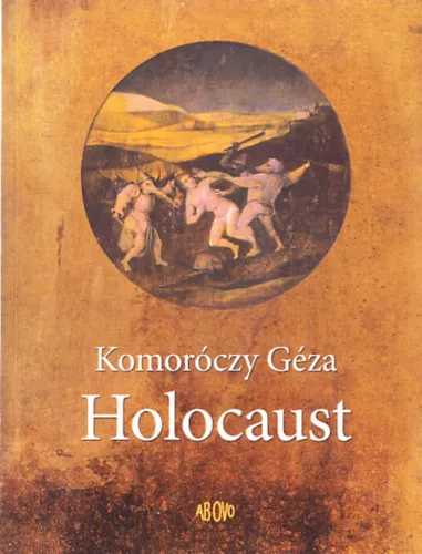 Biztonságos fizetés Holocaust (2mű): A pernye beleég a bőrünkbe (2000) - A pesti gettó falánál (2015) (Dedikált)