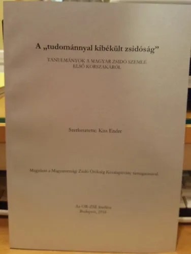 A "tudománnyal kibékült zsidóság" Azonnal elérhető