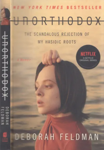 Expressz szállítás Unorthodox (The Scandalous Rejection of my Hasidic Roots) (angol nyelvű)