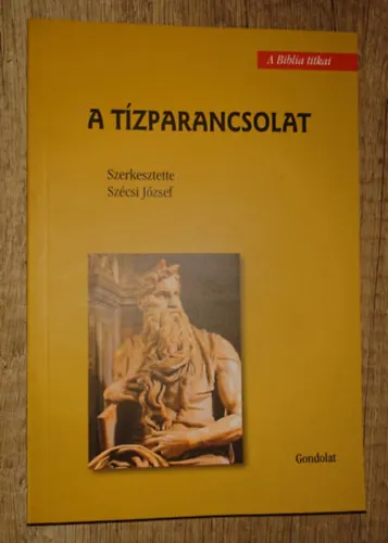 Legkelendőbb A tízparancsolat (A Biblia titkai)