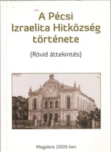 A Pécsi Izraelita Hitközség története (rövid áttekintés) Biztonságos fizetés