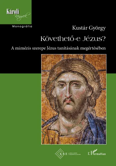 Követhető-e Jézus? - A mimézis szerepe Jézus tanításának megértésében Árcsökkenés