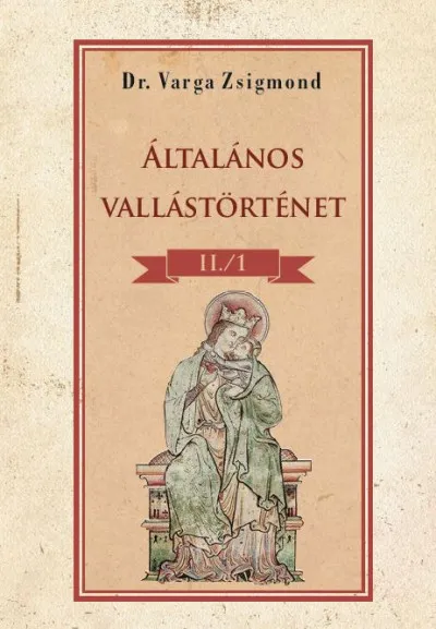 Kedvezmény Általános vallástörténet II/1. kötet