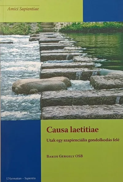 Causa Laetitiae - Utak egy szapienciális gondolkodás felé Kiárusítás