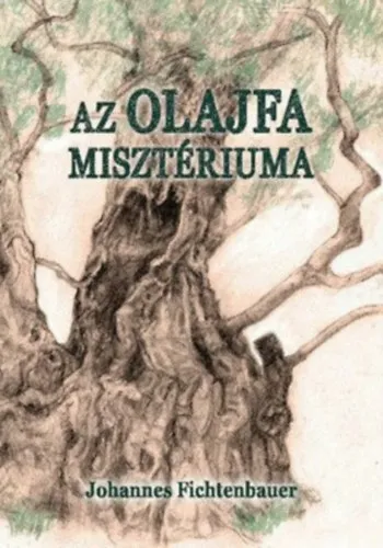Vedd meg online Az olajfa misztériuma (Zsidók és a nemzetek egyesítése Krisztus visszajövetelére)