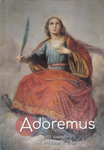 Alacsony ár Adoremus 2021.február XX.évfolyam 2.szám