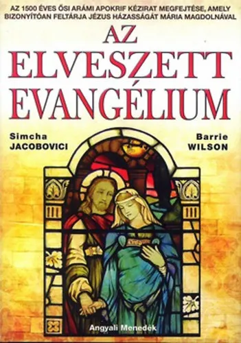 Az elveszett evangélium AZ 1500 ÉVES ŐSI ARÁMI APOKRIF KÉZIRAT MEGFEJTÉSE, AMELY BIZONYÍTÓAN FELTÁRJA JÉZUS HÁZASSÁGÁT MÁRIA MAGDOLNÁVAL Vásárlói kedvenc
