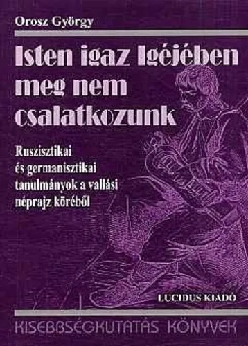Vedd meg online Isten igaz Igéjében meg nem csalatkozunk