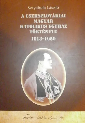 Vedd meg most A csehszlovákiai Magyar Katolikus Egyház története 1918-1950