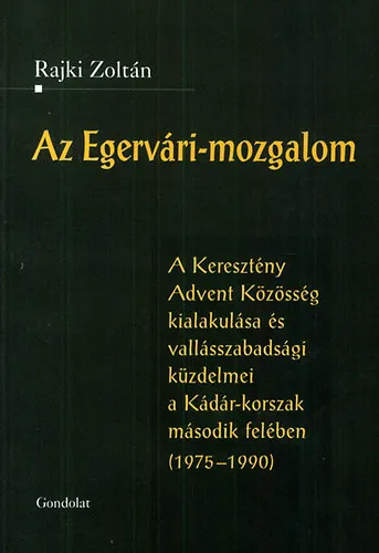 Utolsó esély Az Egervári-mozgalom
