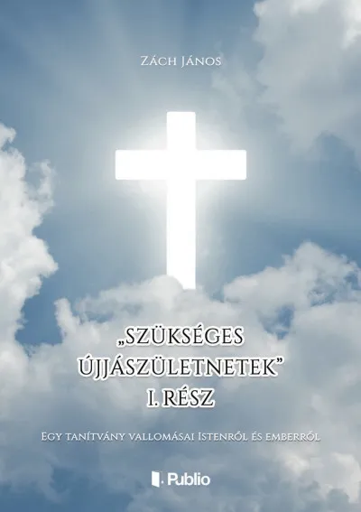 Utolsó esély ,,Szükséges újjászületnetek" I. rész