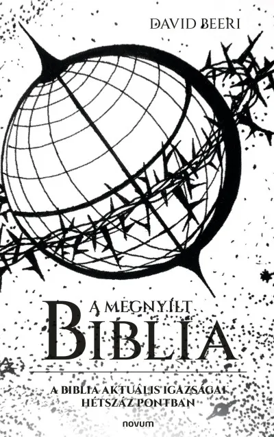Ne maradj le A Megnyílt Biblia - A Biblia aktuális igazságai hétszáz pontban