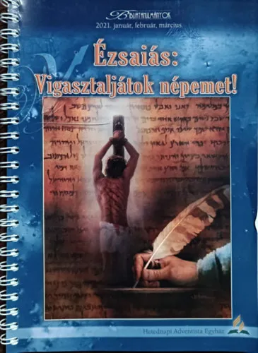 Ézsaiás: Vigasztaljátok népemet! (Bibliatanulmányok 2021. január, február, március) Kedvezmény