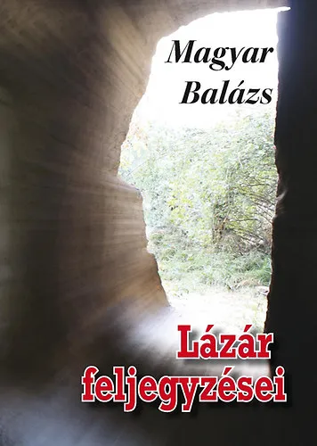 Legkelendőbb Lázár feljegyzései